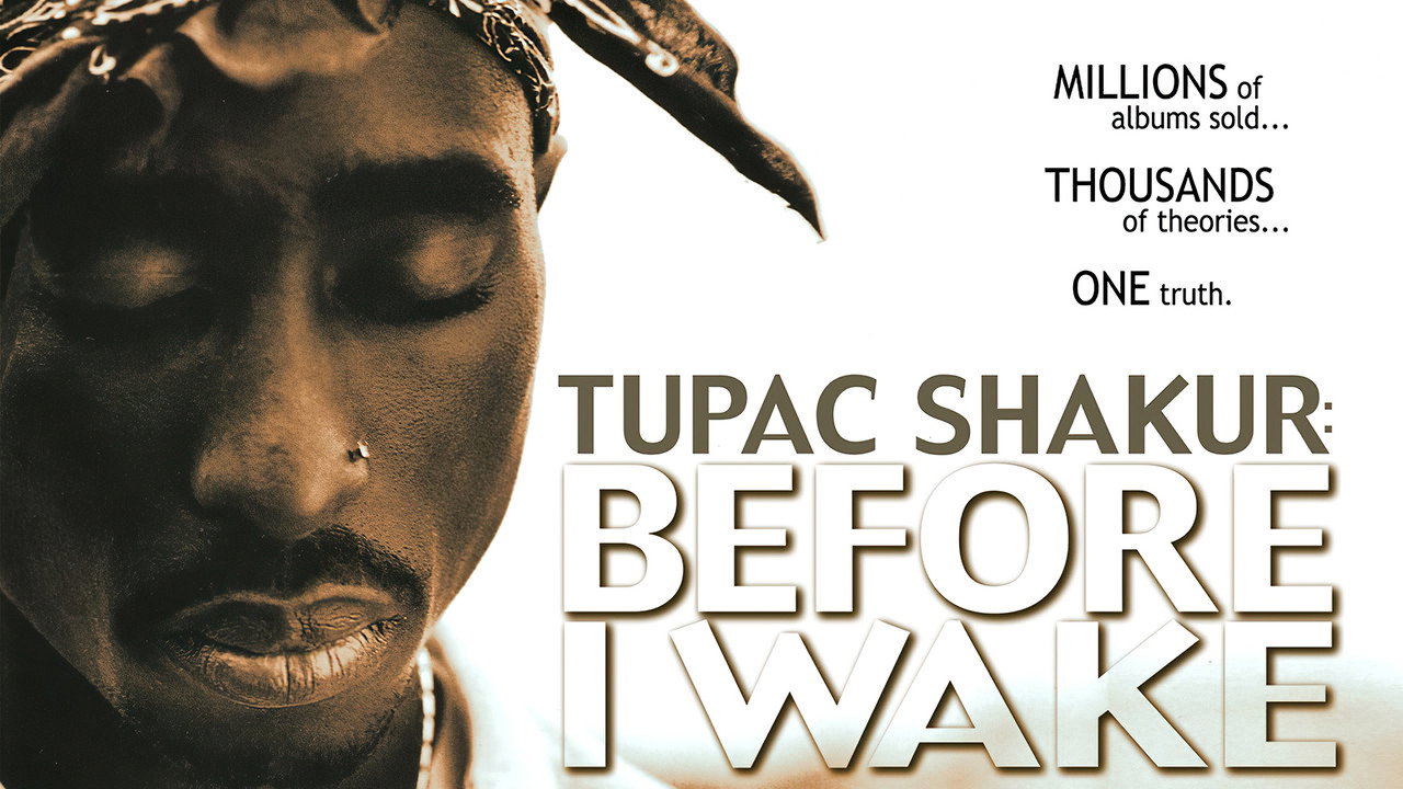 Tupac Shakur: Прежде, чем я проснусь (фильм, 2001)