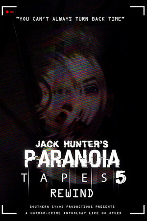 Параноидальные плёнки 5: Перемотка (фильм, 2020)