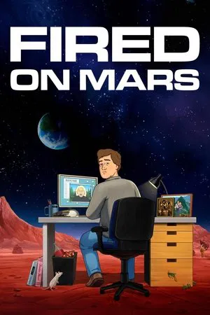 Уволен на Марсе (мультсериал, 2023)